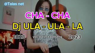 CHA  CHA  ULA  ULA  LA  VAREL KAONSENG TERBARU 2023 [upl. by Elyk]