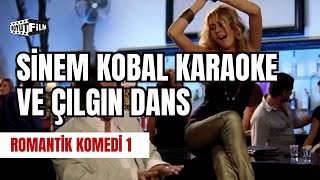 Sinem Kobal Karaoke ve Çılgın Dans  Romantik Komedi 1 Aşk Tadında [upl. by Champagne]