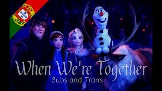 Olafs Frozen Adventure When Were Together  Portuguese  Subs and Trans [upl. by Maxma]