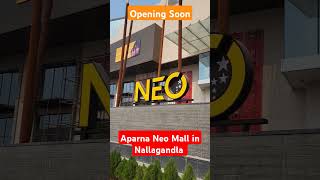 Aparna Neo Mall in Nallagandla  Opening Soon  Hyderabad New Malls [upl. by Purcell]