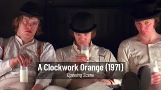 A Clockwork Orange 1971  Opening scene [upl. by Sherrill]