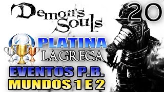 DEMONS SOULS DETONADO PTBR 20  PLATINA 100  EVENTOS PURE BLACK EM MUNDO 1 E 2 [upl. by Amzu323]