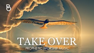 End Of Self TAKE OVER  Prophetic Worship Music Instrumental by apostle daps [upl. by Gratt]