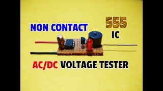 How To Make A Non Contact ACDC Voltage Tester Circuit Using 555 ICEasily Detect ACDC Voltage [upl. by Nnelg280]