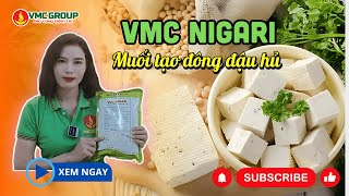 VMC Nigari  Muối nigari tạo đông đậu hủ nhanh chóng  Phụ gia VMC [upl. by Ahsinoj]