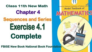 Class 11 Maths Chapter 4 Exercise 41  National Book Foundation Class 11 Maths ex 41  Fbise Math [upl. by Roselane]