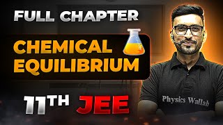 Chemical Equilibrium FULL CHAPTER  Class 11th Physical Chemistry  Chapter 5  Arjuna JEE [upl. by Ttirrej]