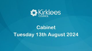 Kirklees Council Cabinet  13th August 2024 [upl. by Curson]