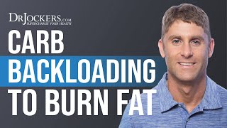 Carb Backloading The Fat Burning Benefits of This Eating Plan [upl. by Ardin]