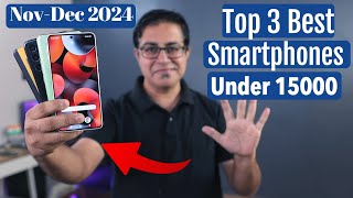 Top 3 Best Phones Under 15000 in NovDec 2024 I Best Smartphone Under 15k [upl. by Nonek]