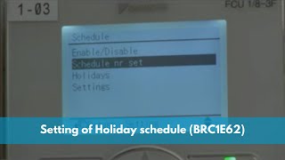 Setting of Holiday schedule BRC1E62  Daikin Singapore [upl. by Hgierb506]