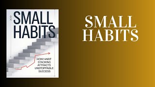 Small Habits Big Wins The Secret Power of Habit Stacking for Unstoppable Success Audiobook [upl. by Preston303]