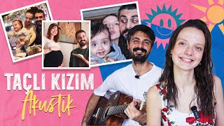 Taçlı Kızım akustik  Kızımıza Yazdığımız Şarkı [upl. by Eirruc]