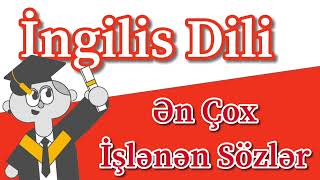 Ingilis dilinde en cox islenen sozler  Ingilisce Soz Oyrenmek  Ingilis Dili Oyrenmek [upl. by Cindi]