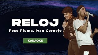 RELOJ  Peso Pluma × Ivan Cornejo  KARAOKE [upl. by Nehtiek]