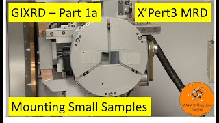 GIXRD  Part 1A  Mounting Small Samples  XPert3 MRD [upl. by Ellatsirhc]