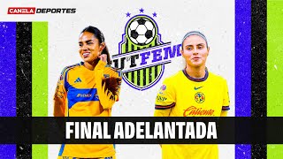 TIGRES vs AMÉRICA final adelantada en SEMIFINALES ¿Quién avanza a la FINAL  FutFem ¡Y ya [upl. by Drexler676]