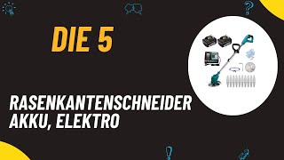 Die 5 Besten Rasenkantenschneider Akku Elektro amp Benzin Test 2024 [upl. by Benia]