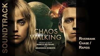 Chaos Walking  Riverbank Chase  Rapids Soundtrack by Marco Beltrami Brandon Roberts [upl. by Avihs]