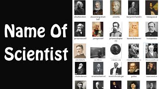 Name Of Scientist  List Of Famous Scientists [upl. by Dituri588]