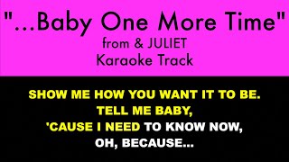 quotBaby One More Timequot from amp Juliet  Karaoke Track with Lyrics on Screen [upl. by Rozanne]