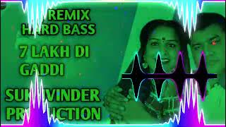 7 LAKH DI GADDI DJ REMIX SONG [upl. by Zaslow]