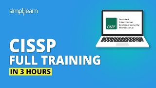 CISSP Full Training Masterclass In 3 Hours  CISSP Training Video 2022  CISSP Tutorial Simplilearn [upl. by Brod]