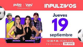 Inpulzivos Programa jueves 19 de septiembre  Pulzo Deportes [upl. by Bordy]