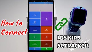 How to connect LBS Kid with SeTracker app Android phone Smart Watch kids setup [upl. by Menashem]