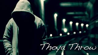 Thoya Throw  Remix [upl. by Enilrahc]