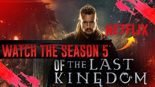 How to watch Season 5 of the serie of the last kingdom  2022 thelastkingdom netflix [upl. by Ziul96]