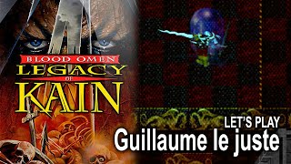 Blood Omen Legacy of Kain  Lets play Ep 19  Guillaume le juste [upl. by Arretnahs]