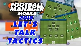 Best FMM tactic ever  Lets Talk Tactics  Football Manager Mobile 2016 [upl. by Cralg]