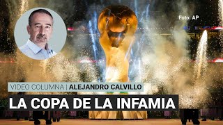 Levantando la copa de la infamia por Alejandro Calvillo  Video columna [upl. by Mccreery]