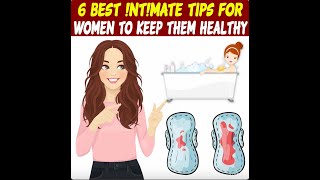 6 Best Intimate Tips For Women To Keep Them Healthy [upl. by Yetah854]