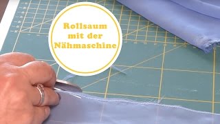 Rollsaum mit der Nahmaschine nähen  ohne Overlock [upl. by Skricki267]