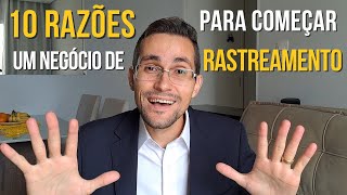 10 razões para ter um negócio de rastreamento veicular [upl. by Kan350]