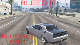 BLEED IT with Blueface Drifting in the Dodge Challenger in GTAV Five M [upl. by Ena]