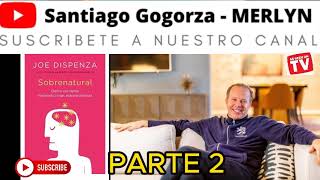 SOBRENATURAL de Joe Dispenza Audiolibro Latino VOZ REAL PARTE 2 [upl. by Lanny]