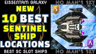 10 NEW No Mans Sky Best Sentinel Ships in Eissentam [upl. by Urd]