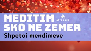 Meditim per tu kthyer ne zemer [upl. by Pincince]