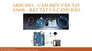 Arduino  Cảm biến vân tay AS608  Điều khiển và cảnh báo bằng vân tay [upl. by Sanferd562]