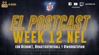 NFL Week 12  El PostCast [upl. by Brande]