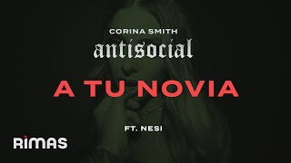 Corina Smith Nesi  A Tu Novia  Antisocial [upl. by Naehgem]