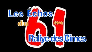 RALLYE DES CIMES 2017LE COMPTE RENDU [upl. by Arrac]