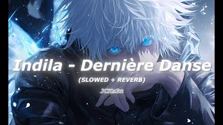 Indila  Dernière Danse SlowedReverb [upl. by Revlis563]