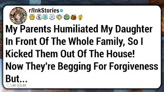 My Parents Humiliated My Daughter In Front Of The Whole Family So I Kicked Them Out Of The House [upl. by Llennol428]