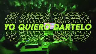 YO QUIERO DARTELO 💥  RKT  MAMBO DJ Video Oficial [upl. by Enyaw]