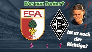 AugsburgGladbach 21 Erneut schwacher Auftritt Ist der Trainer das Problem [upl. by Mellen]