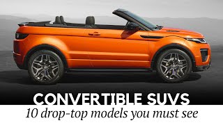 Top 10 Convertible SUVs of Today Roofless Designs Without Losing Offroad Capabilities [upl. by Cleo]